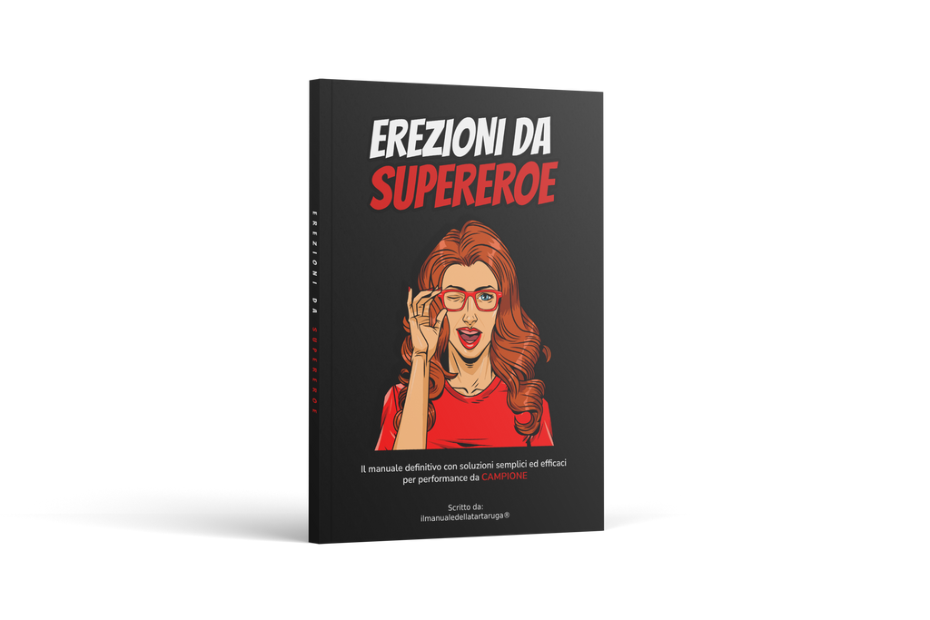 Erezioni da Supereroe - Risolvi i problemi di erezione